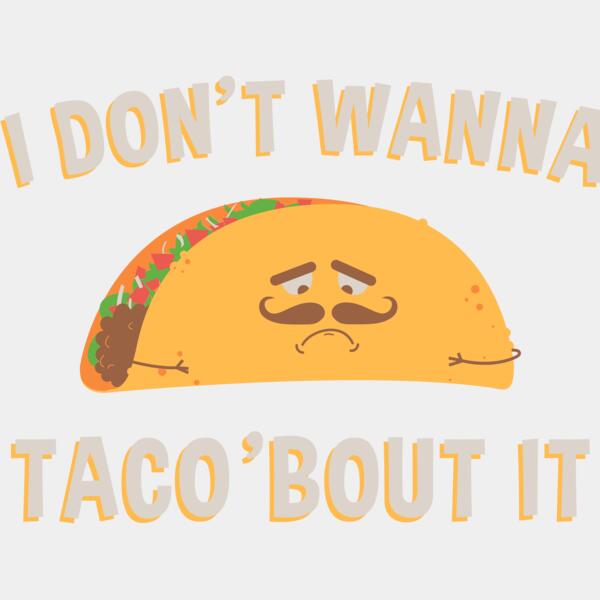 I Don't Wanna Taco 'Bout It Thumbnail