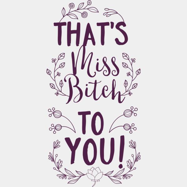 That's Miss Bitch To You! Thumbnail