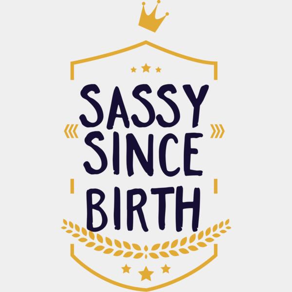 Sassy Since Birth Thumbnail